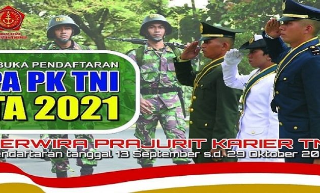 Penerimaan Perwira Prajurit Karier PAPK TNI Sumber Lulusan Perguruan Tinggi (Reguler) TA 2021